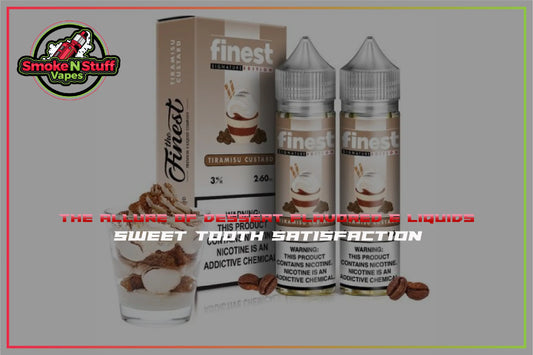 The Allure of Dessert Flavored E Liquids 