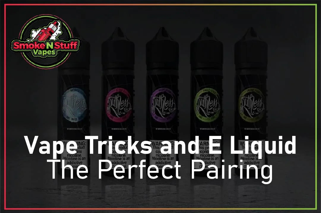 Vape Tricks and E Liquid 