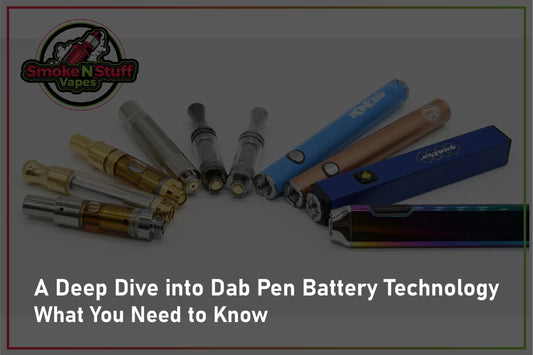 A Deep Dive into Dab Pen Battery Technology 