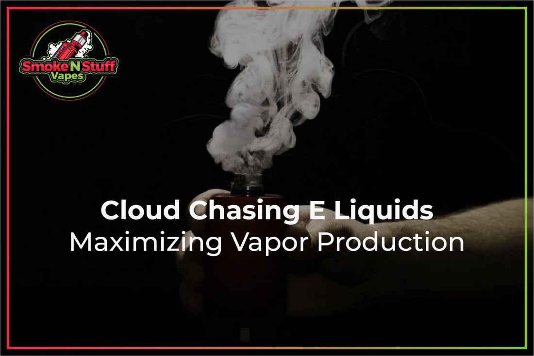 Cloud Chasing E Liquids 