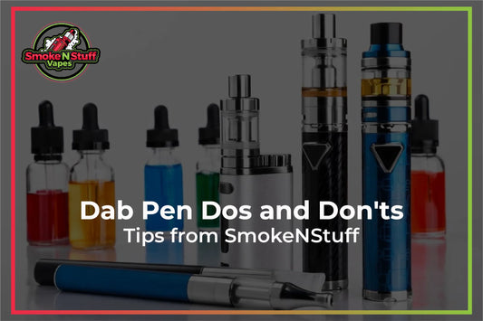 Dab Pen Dos and Don'ts 