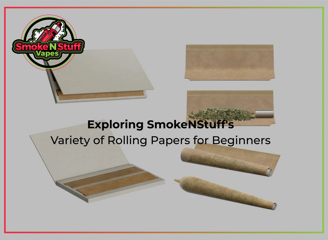 Exploring SmokeNStuff's Variety of Rolling Papers for Beginners - Smoke N Stuff Vapes