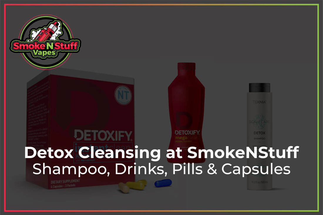 Detox Cleansing at SmokeNStuff 