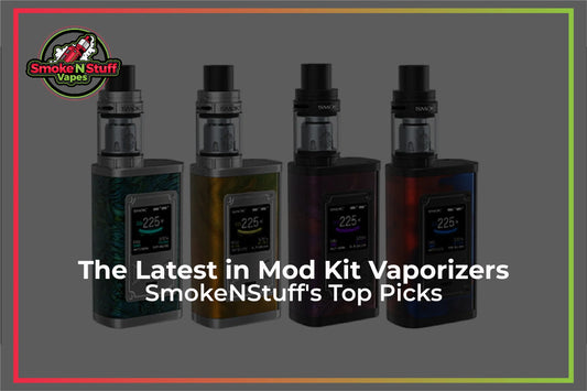 The Latest in Mod Kit Vaporizers