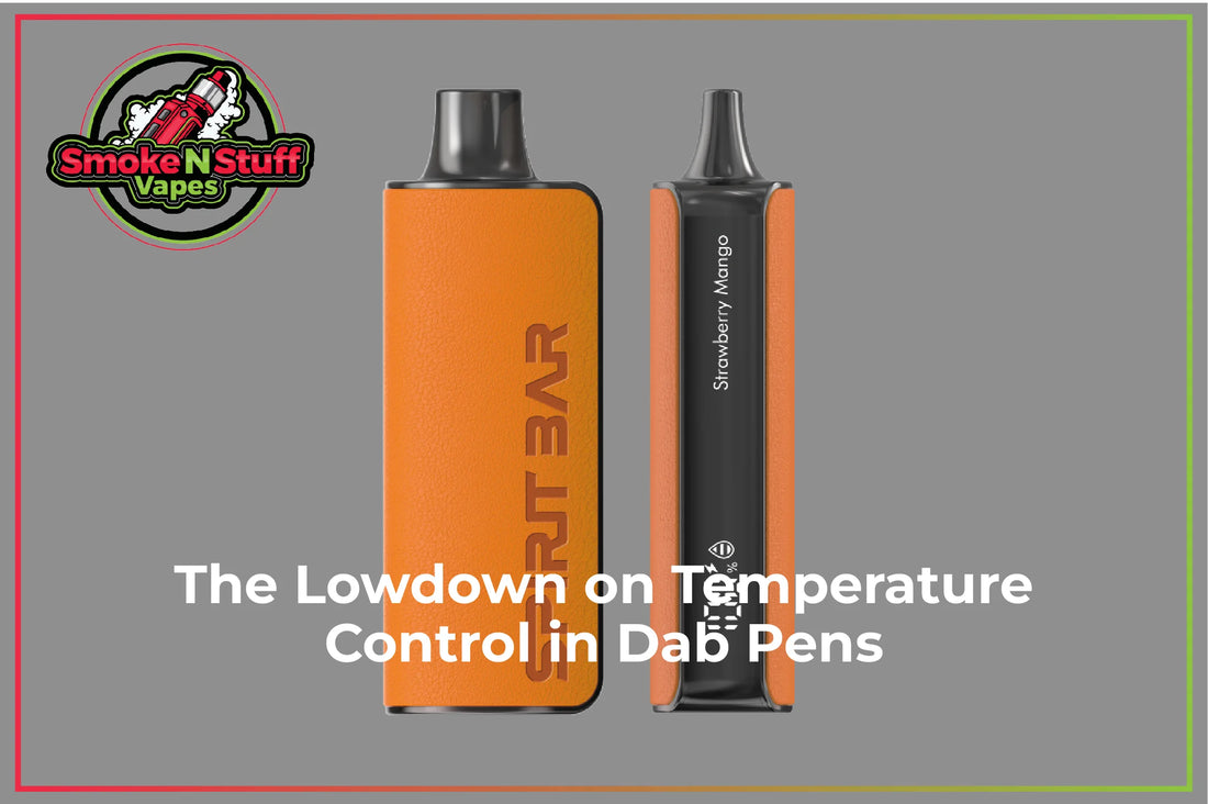 The Lowdown on Temperature Control in Dab Pens