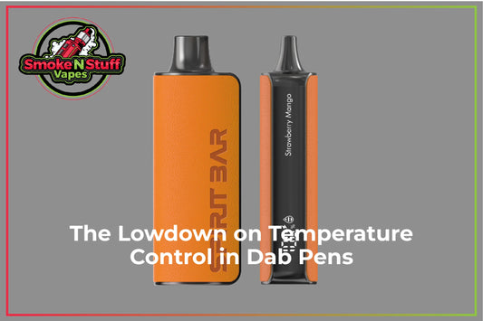 The Lowdown on Temperature Control in Dab Pens